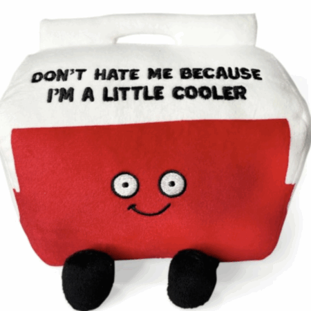 Don’t Hate me because I’m a Little Cooler” Plush Cooler